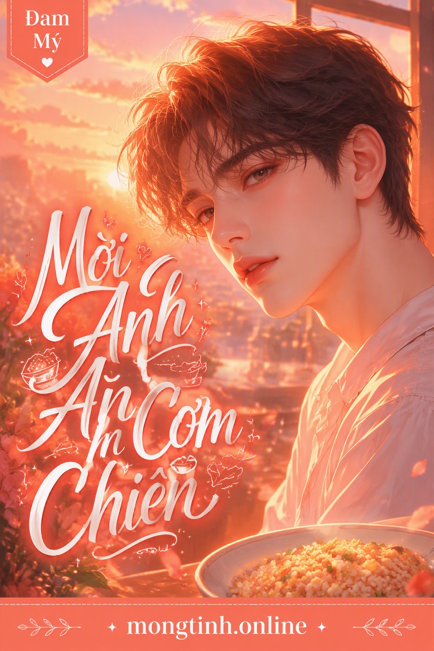 Mời Anh Ăn Cơm Chiên