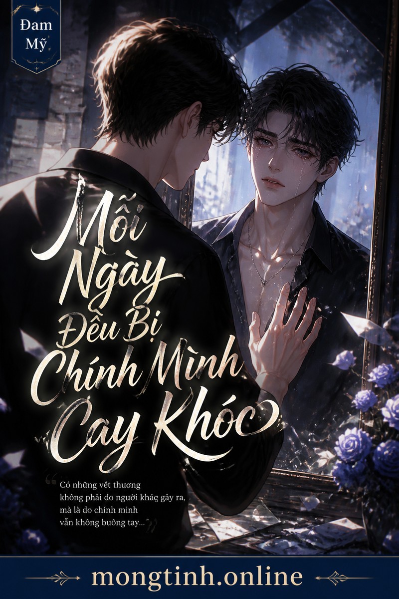 Mỗi Ngày Đều Bị Chính Mình Cay Khóc
