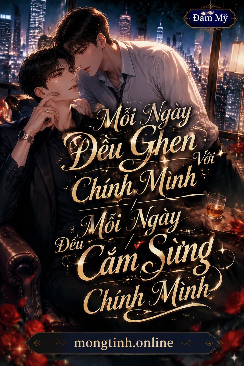 Mỗi Ngày Đều Ghen Với Chính Mình/Mỗi Ngày Đều Cắm Sừng Chính Mình