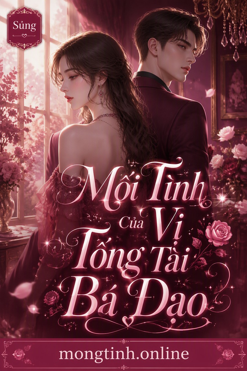 Mối Tình Của Vị Tổng Tài Bá Đạo