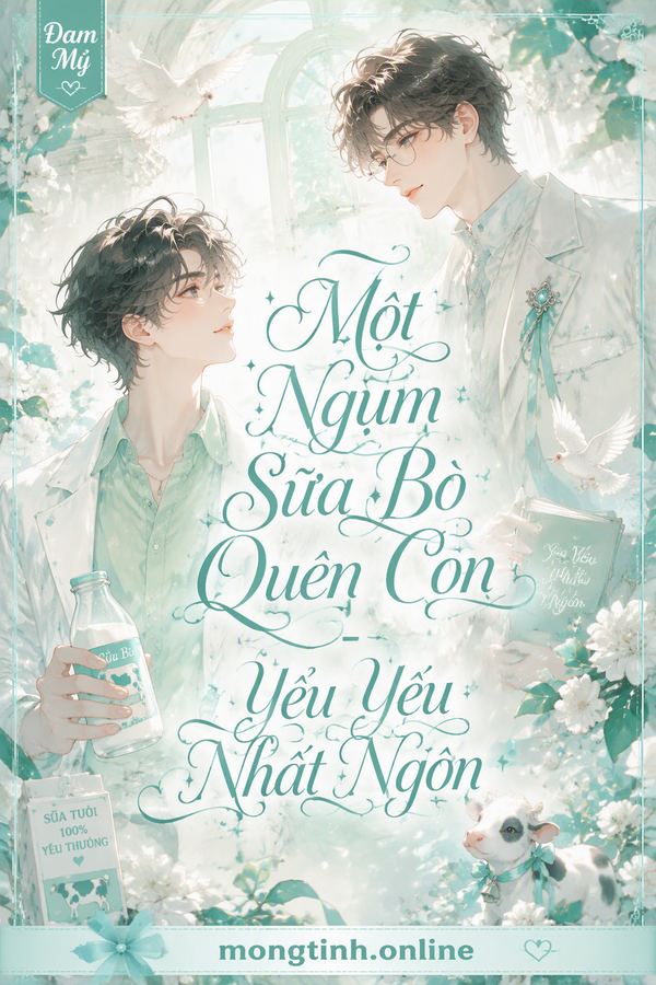 Một Ngụm Sữa Bò Quên Con – Yểu Yểu Nhất Ngôn