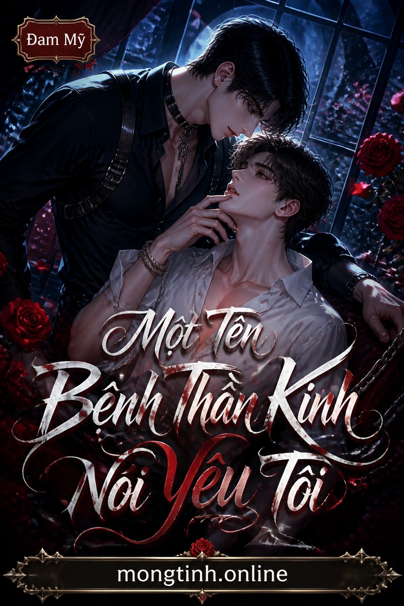 Một Tên Bệnh Thần Kinh Nói Yêu Tôi