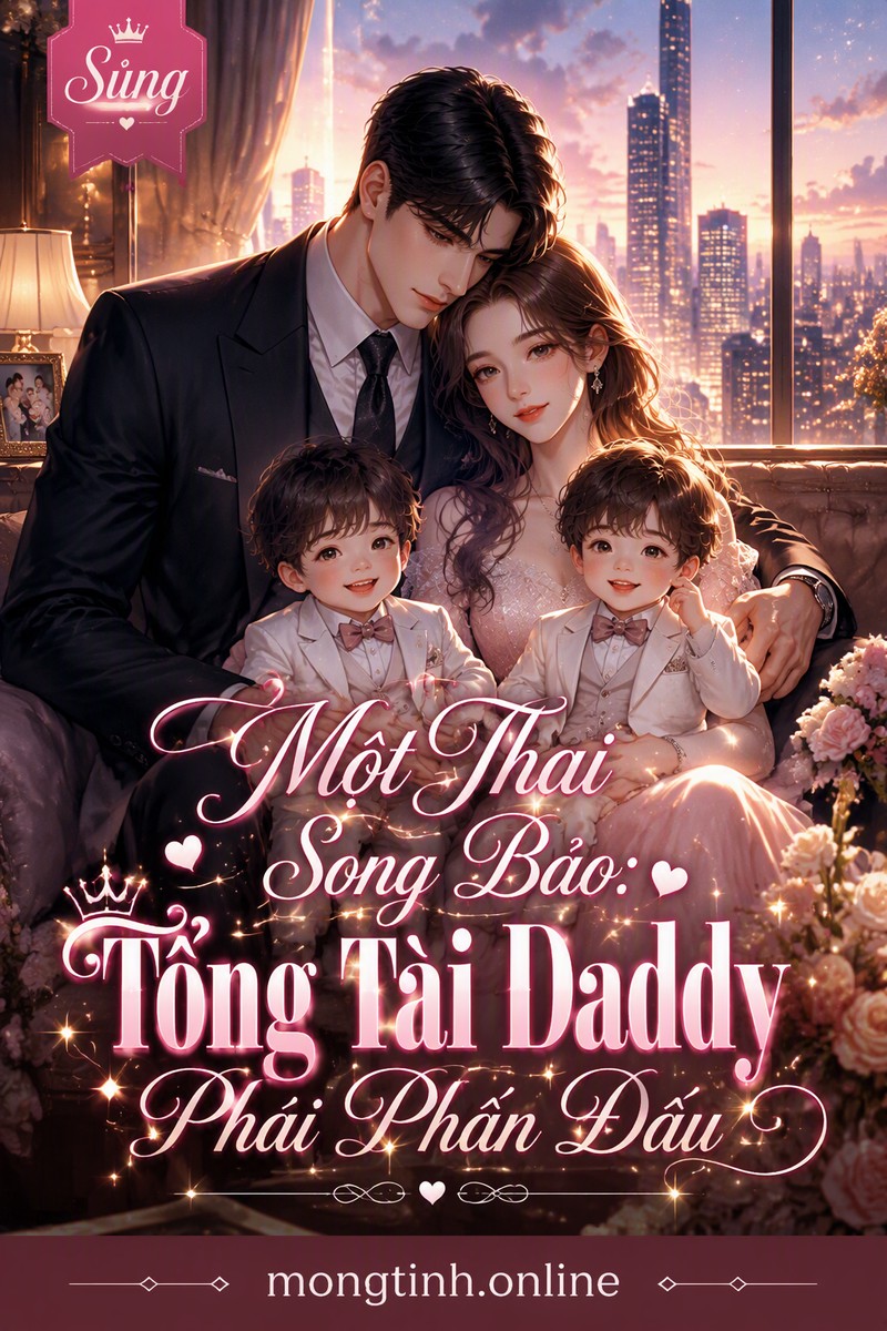 Một Thai Song Bảo: Tổng Tài Daddy Phải Phấn Đấu