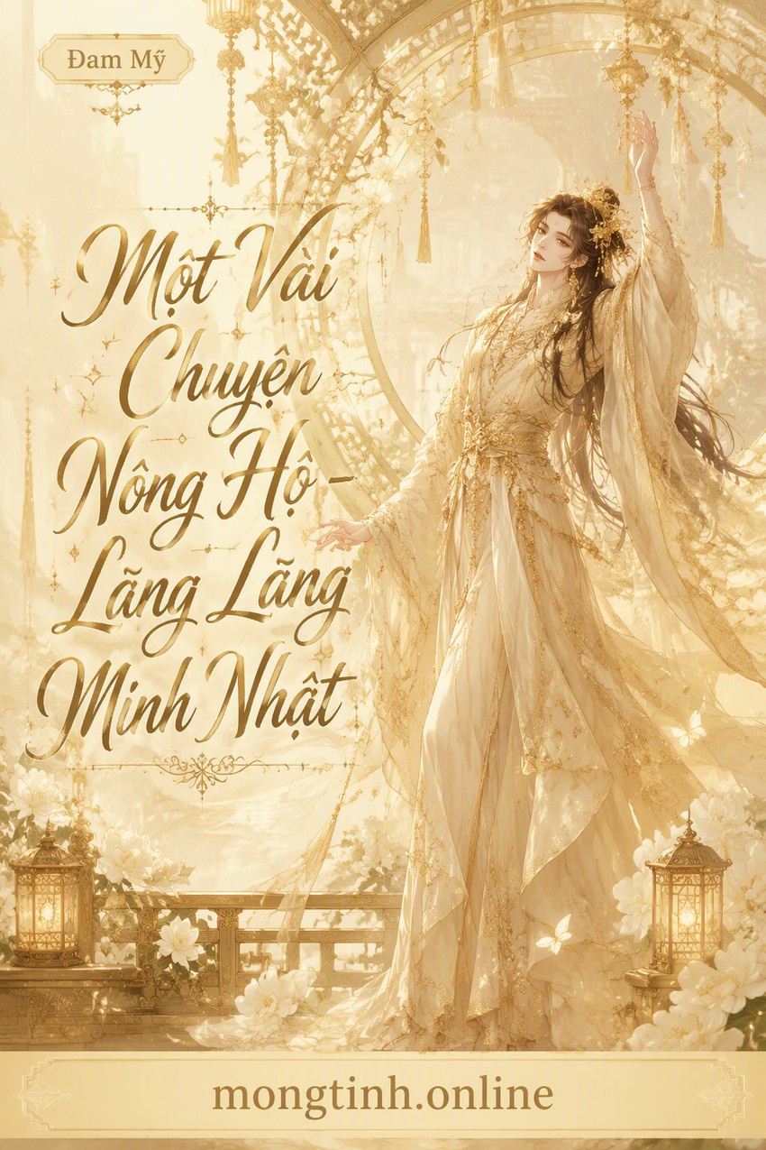 Một Vài Chuyện Nông Hộ - Lãng Lãng Minh Nhật