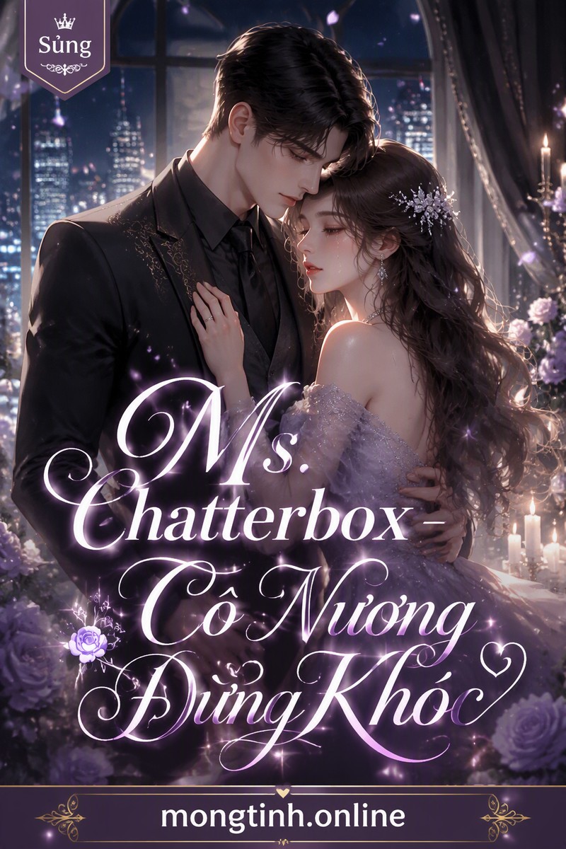Ms. Chatterbox – Cô Nương Đừng Khóc