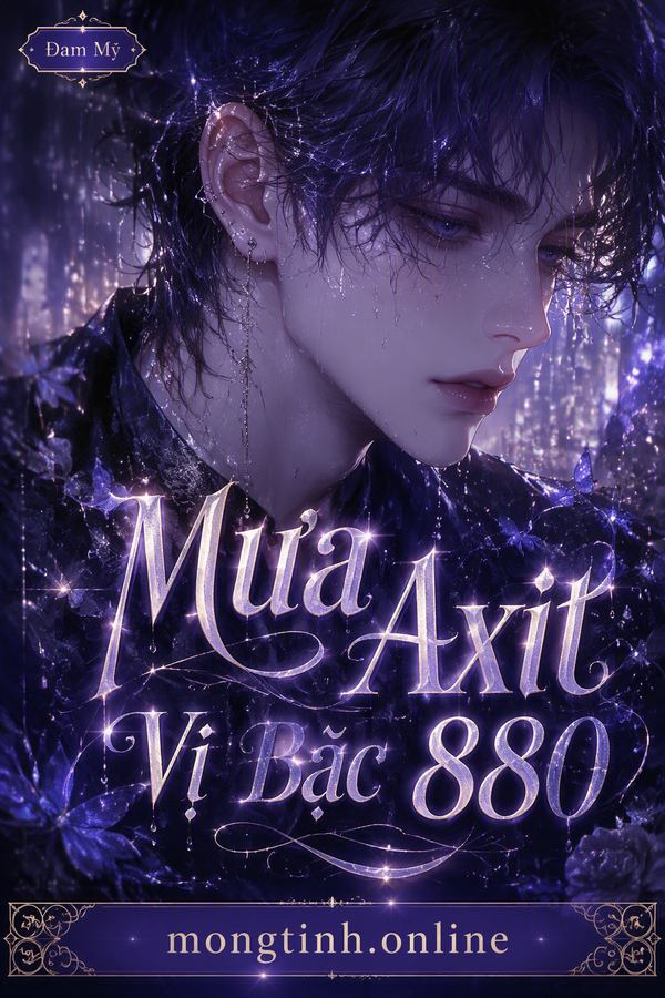 Mưa Axit - Vị Bặc 880
