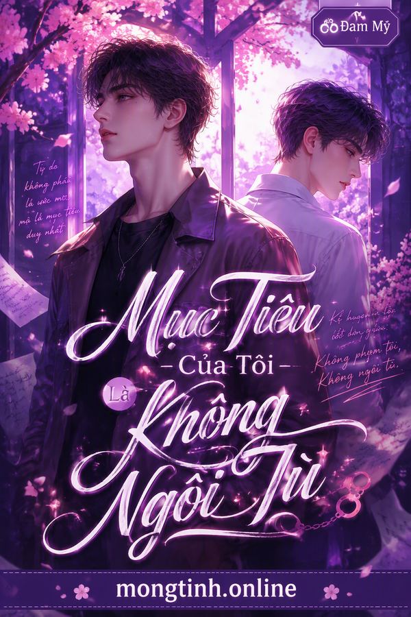 Mục Tiêu Của Tôi Là Không Ngồi Tù