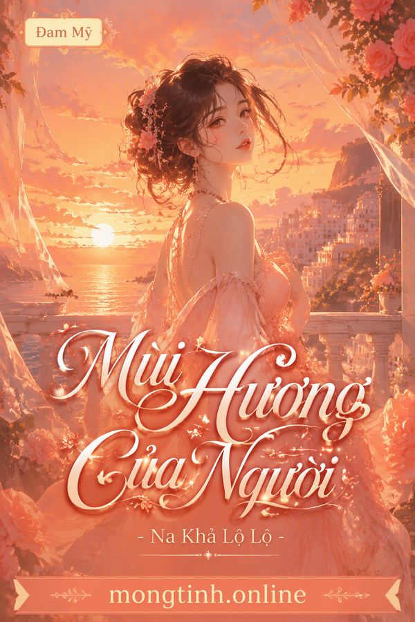 Mùi Hương Của Người - Na Khả Lộ Lộ