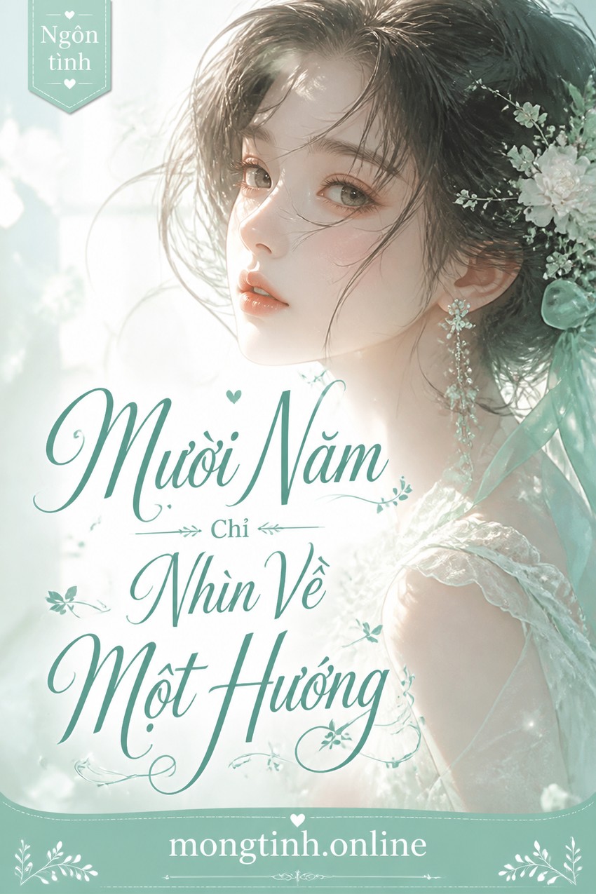 Mười Năm Chỉ Nhìn Về Một Hướng