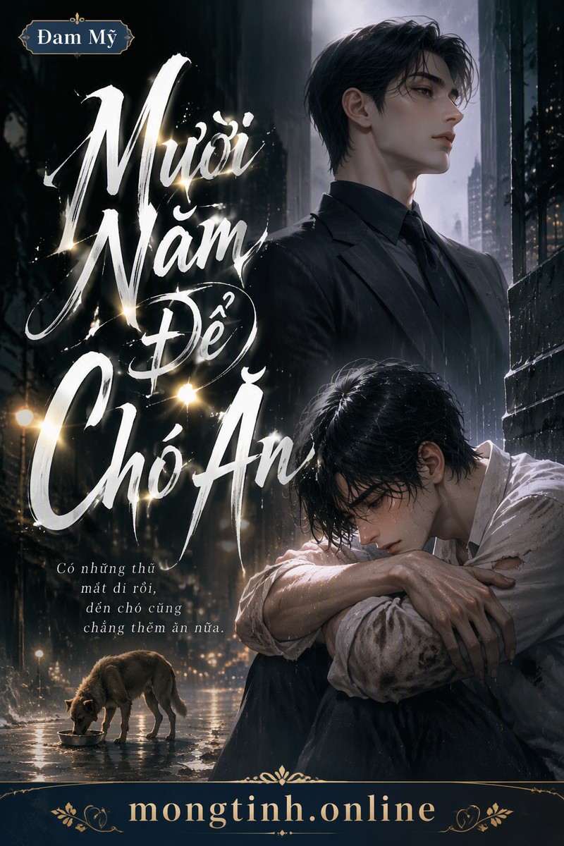 Mười Năm Để Chó Ăn