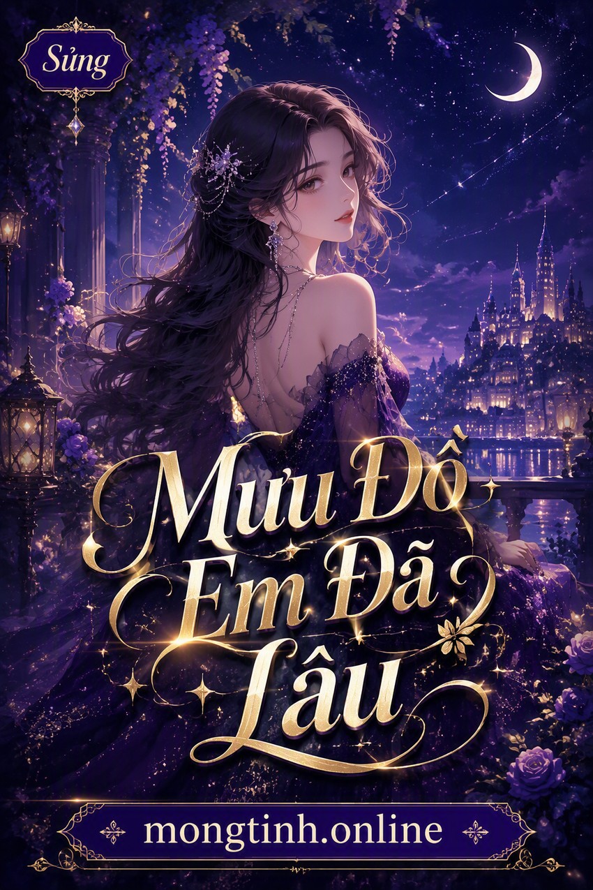 Mưu Đồ Em Đã Lâu