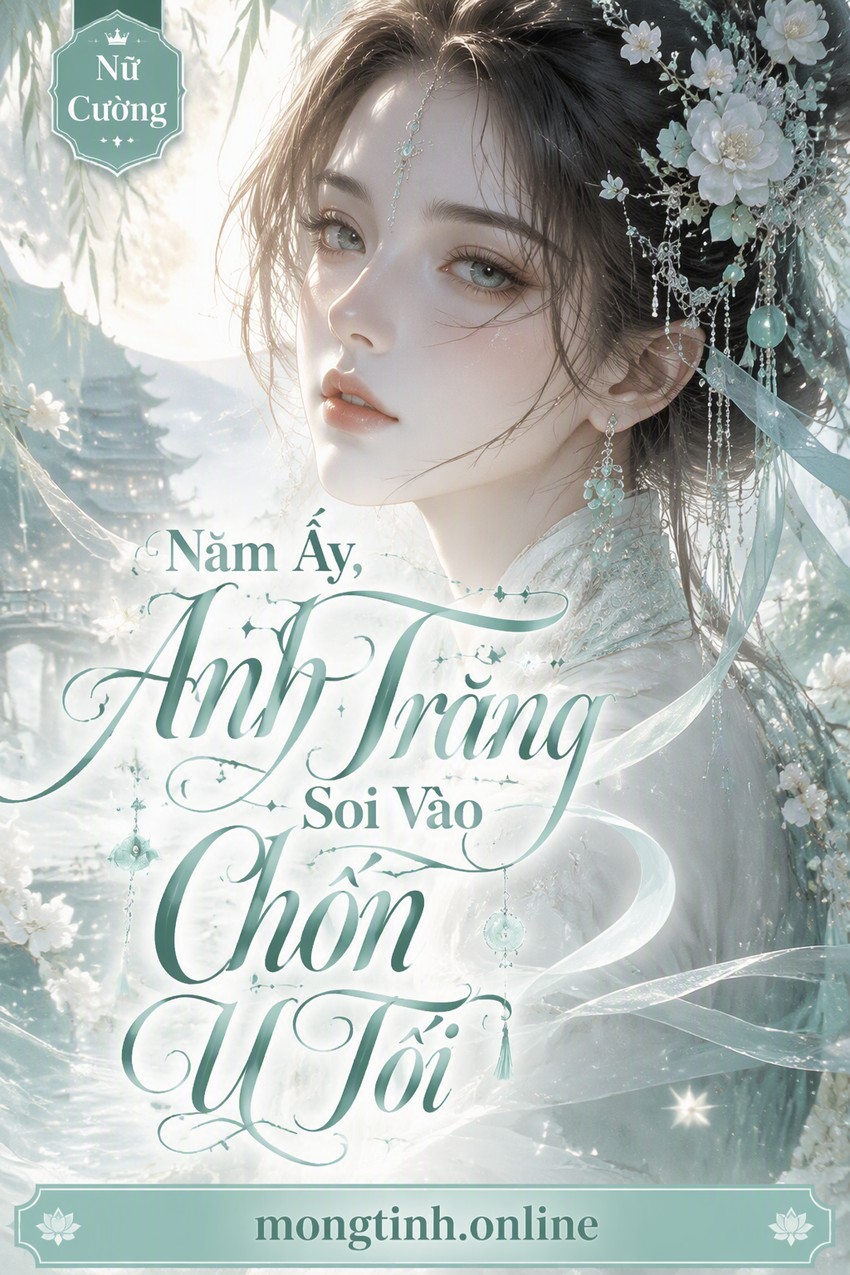 Năm Ấy, Ánh Trăng Soi Vào Chốn U Tối