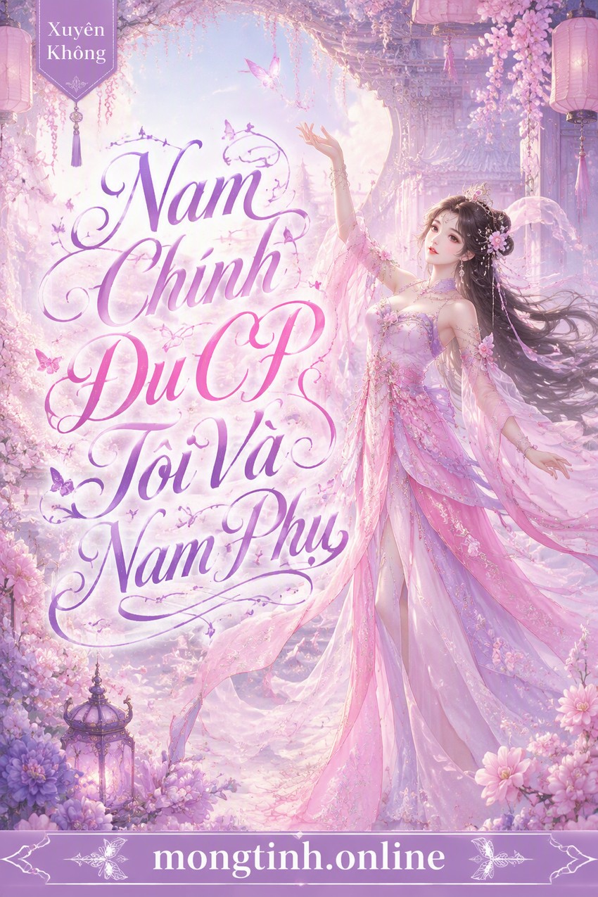 Nam Chính Đu CP Tôi Và Nam Phụ