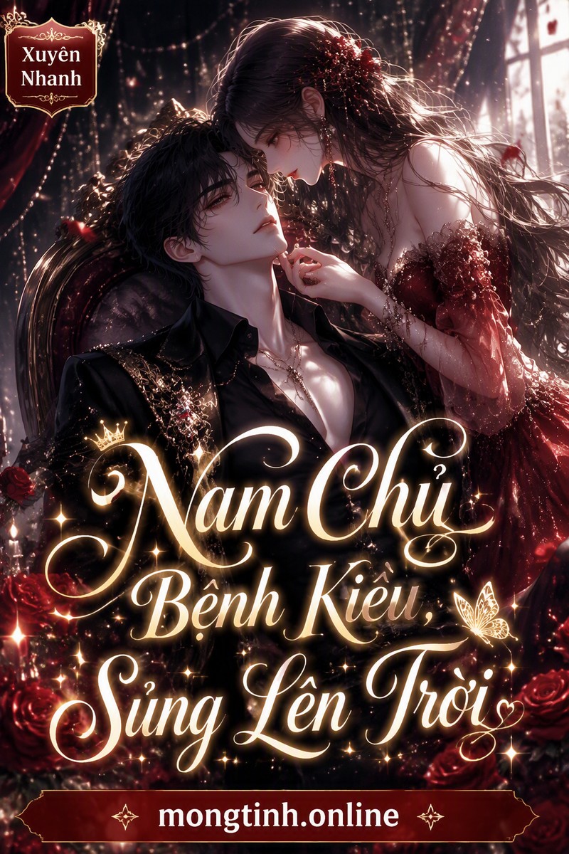 Nam Chủ Bệnh Kiều, Sủng Lên Trời