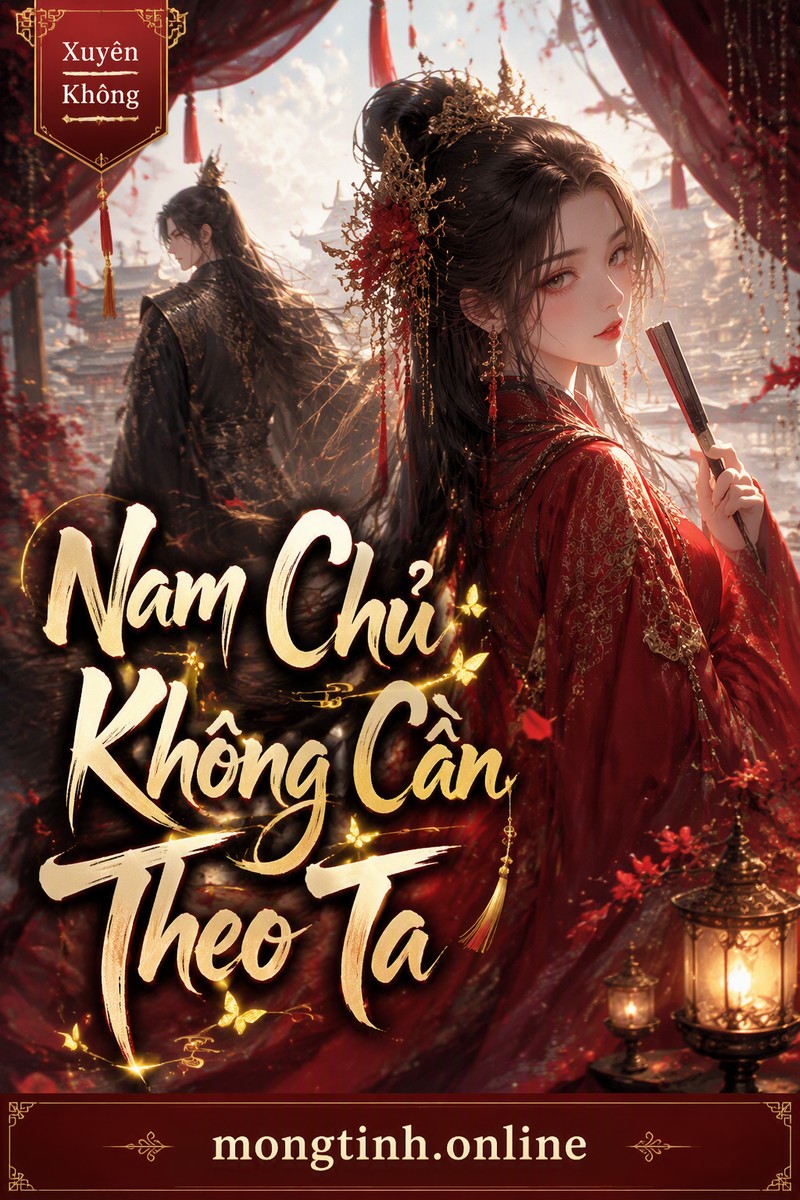 Nam Chủ Không Cần Theo Ta