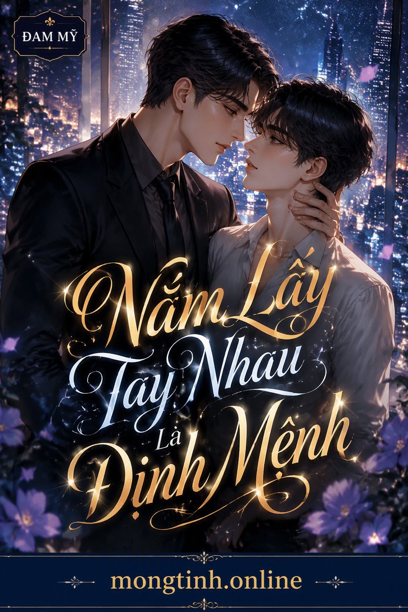 Nắm Lấy Tay Nhau Là Định Mệnh