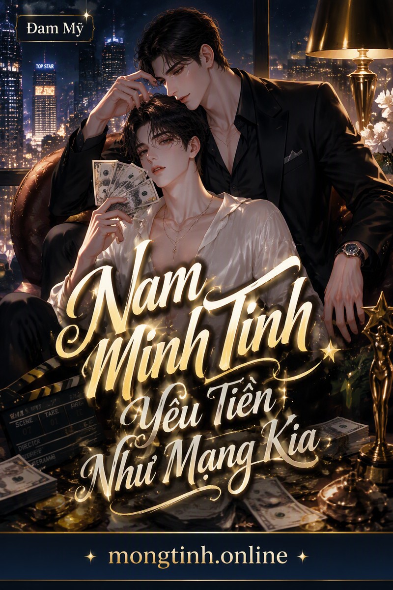 Nam Minh Tinh Yêu Tiền Như Mạng Kia