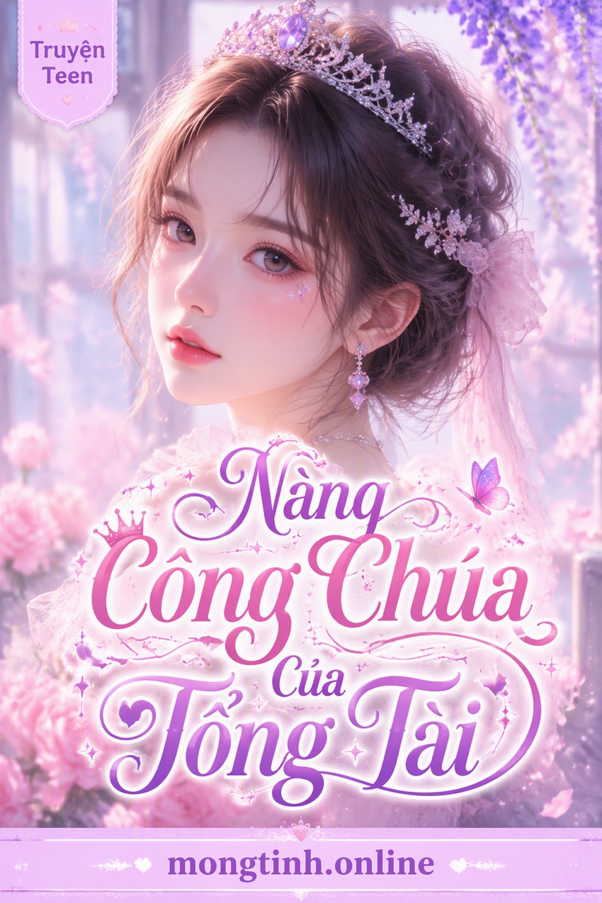 Nàng Công Chúa Của Tổng Tài