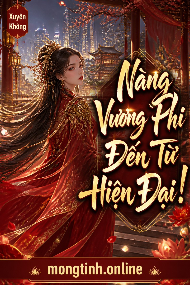 Nàng Vương Phi Đến Từ Hiện Đại!