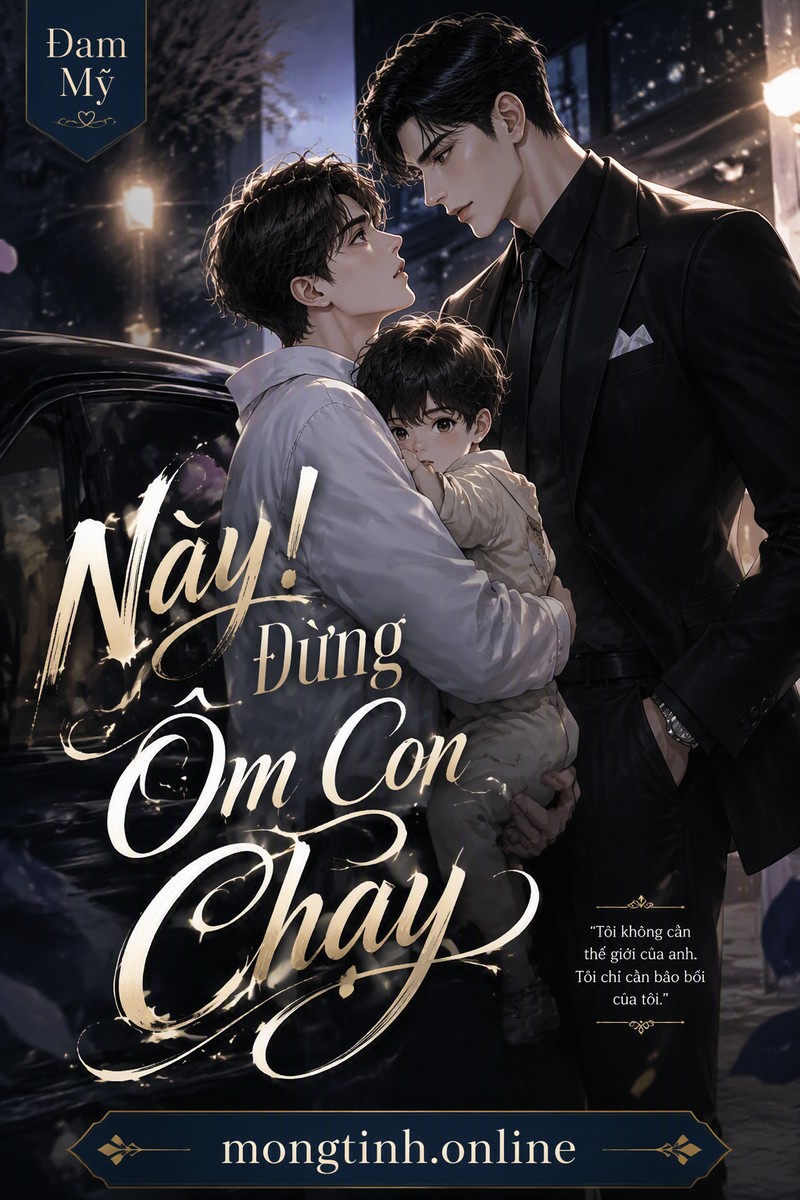 Này! Đừng Ôm Con Chạy