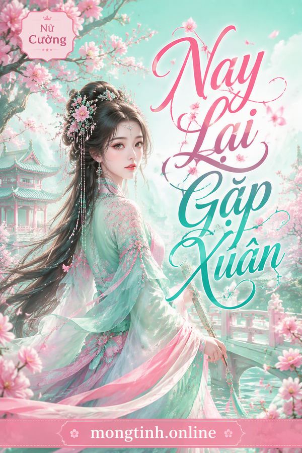 Nay Lại Gặp Xuân