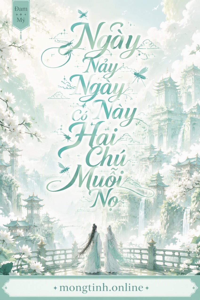 Ngày Nảy Ngày Nay Có Hai Chú Muỗi Nọ