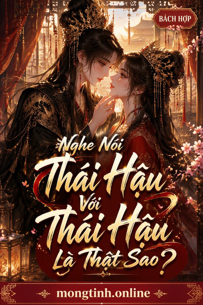 Nghe Nói Thái Hậu Với Thái Hậu Là Thật Sao