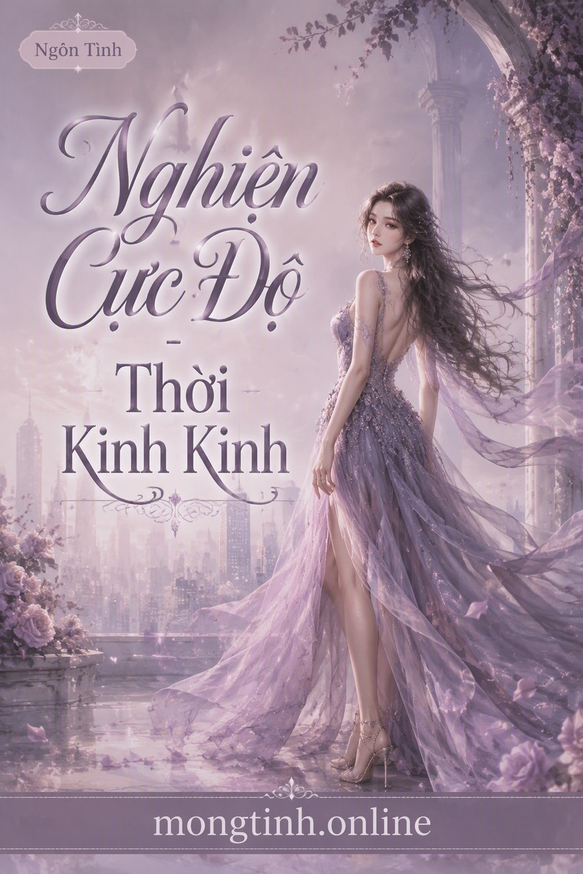 Nghiện Cực Độ - Thời Kinh Kinh