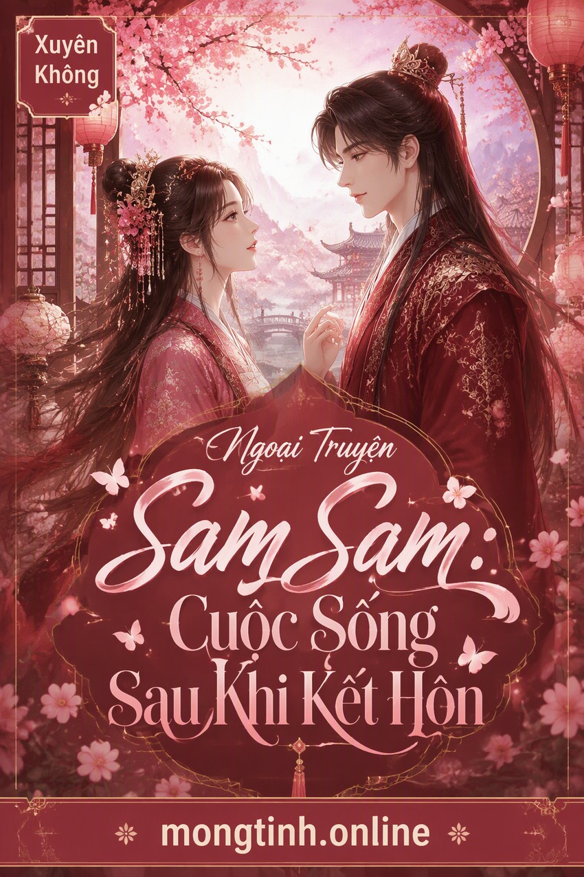 Ngoại Truyện Sam Sam: Cuộc Sống Sau Khi Kết Hôn