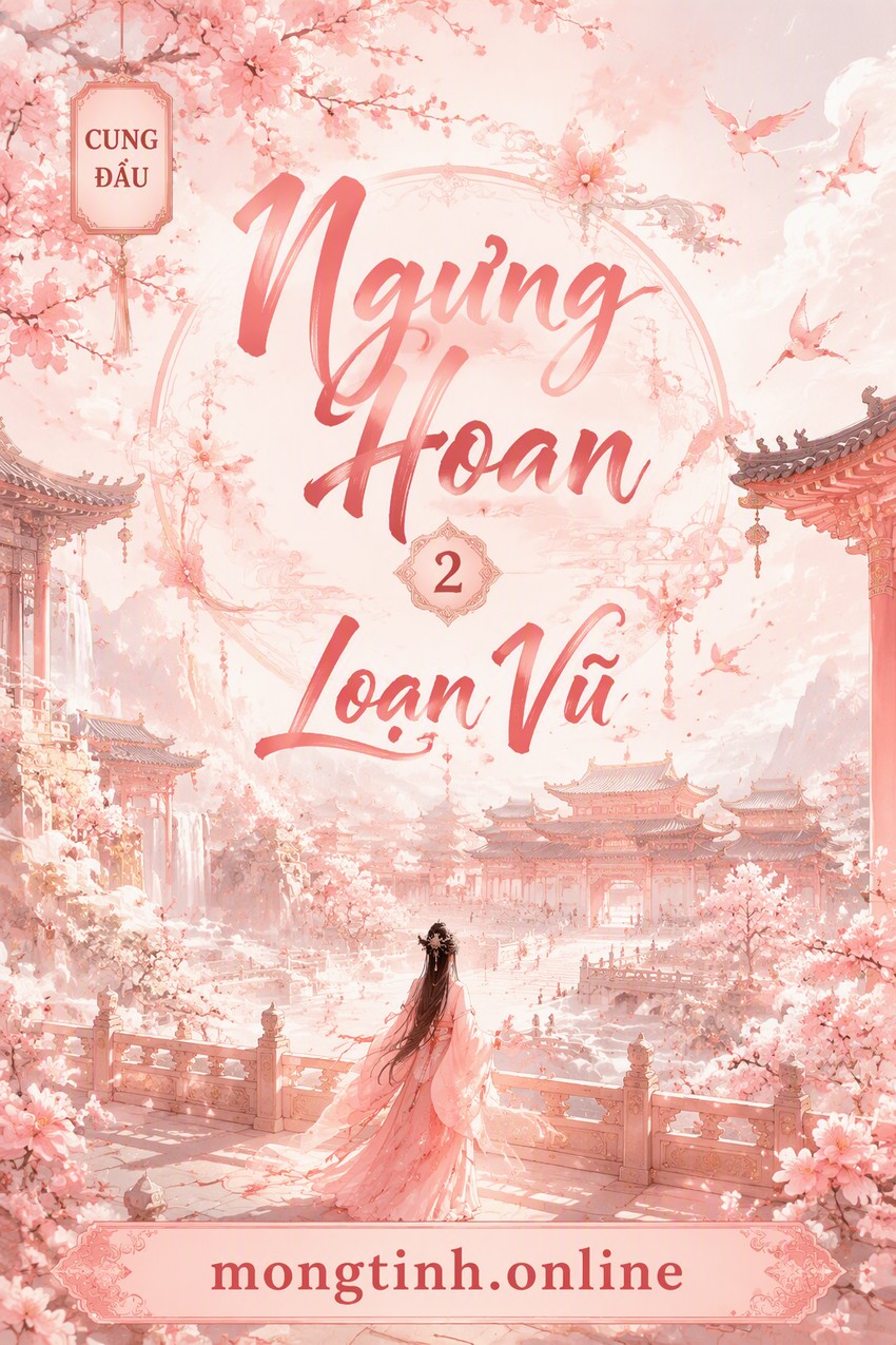 Ngưng Hoan 2: Loạn Vũ