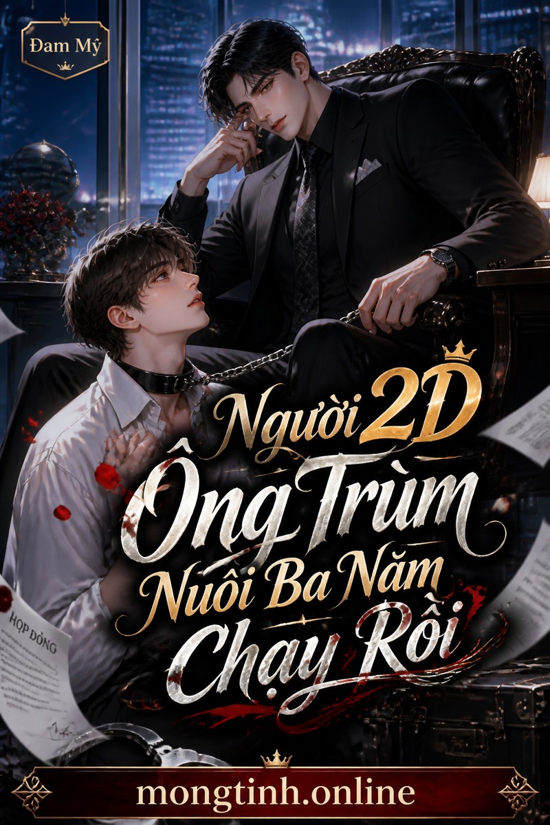 Người 2D Ông Trùm Nuôi Ba Năm Chạy Rồi