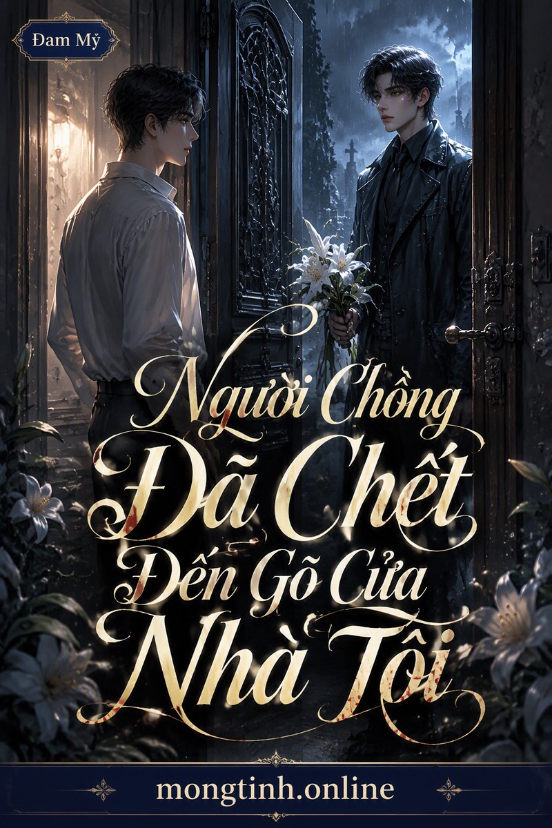 Người Chồng Đã Chết Đến Gõ Cửa Nhà Tôi
