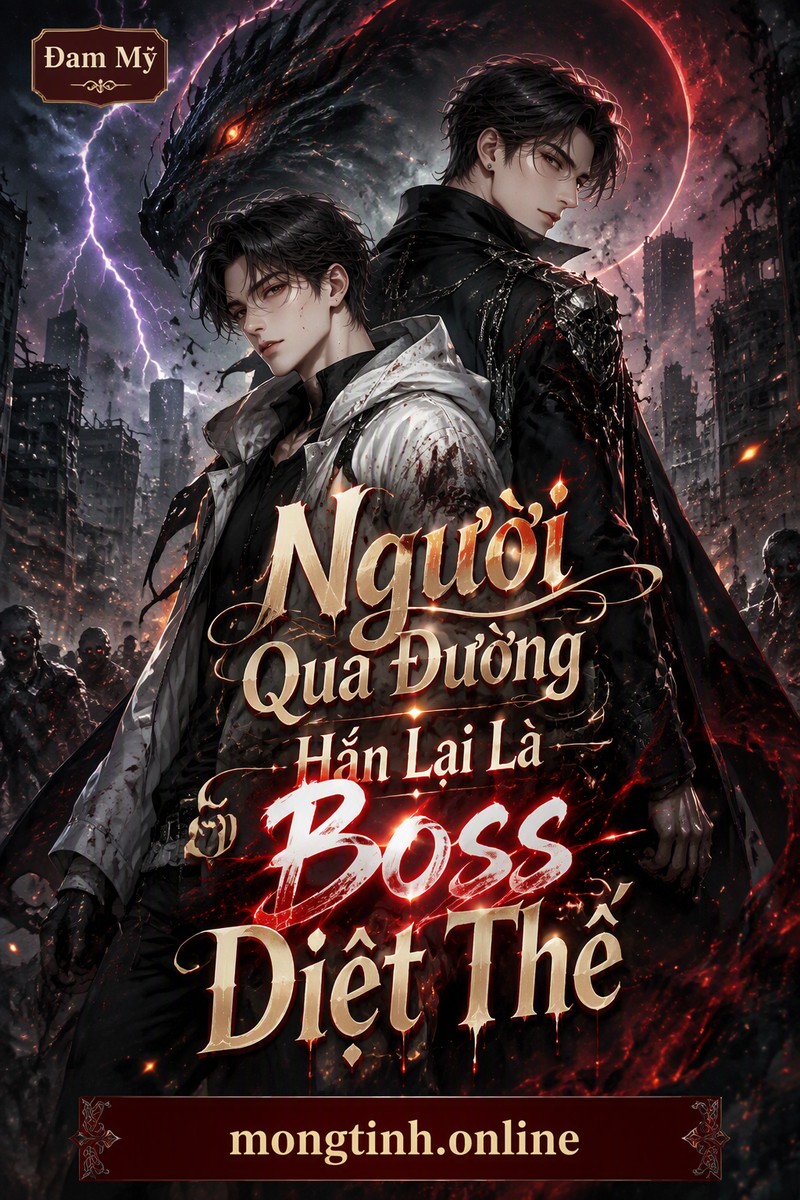 Người Qua Đường Hắn Lại Là Boss Diệt Thế