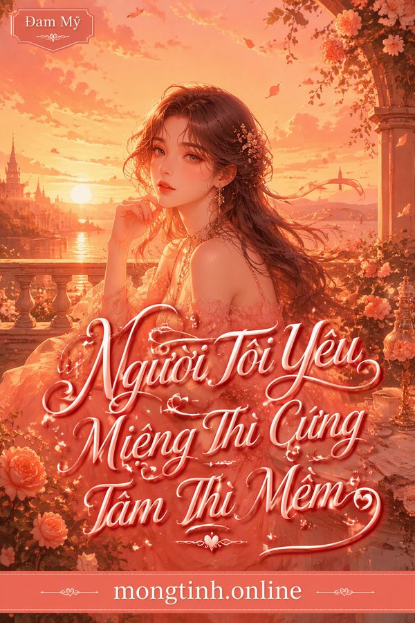 Người Tôi Yêu Miệng Thì Cứng Tâm Thì Mềm