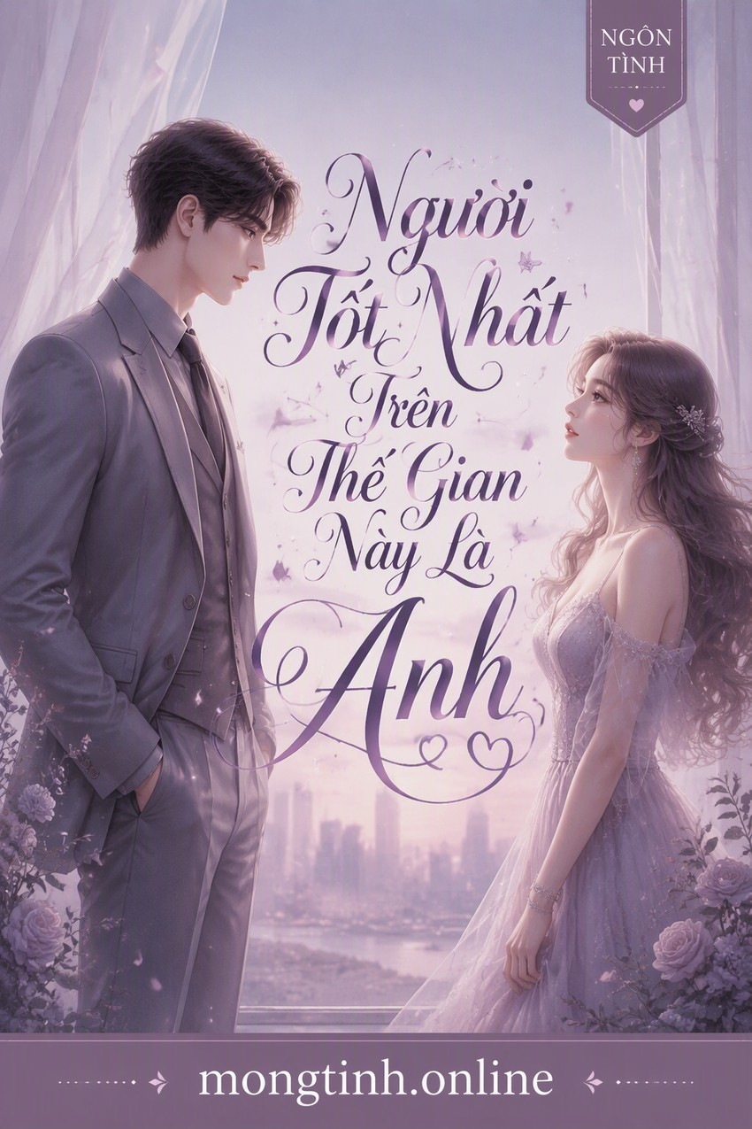 Người Tốt Nhất Trên Thế Gian Này Là Anh