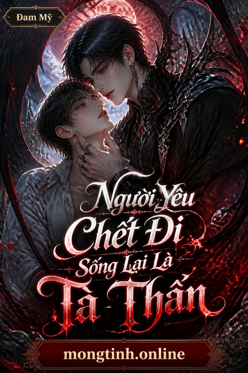 Người Yêu Chết Đi Sống Lại Là Tà Thần