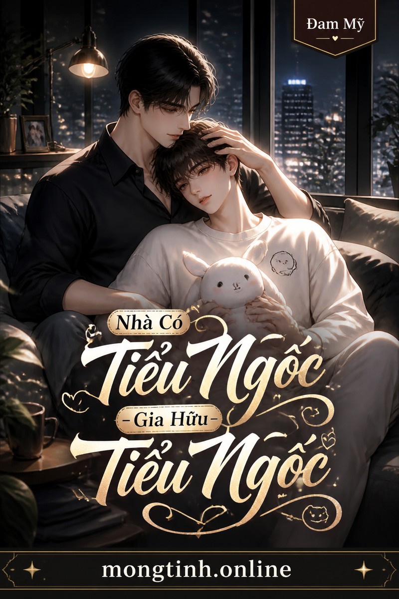 Nhà Có Tiểu Ngốc - Gia Hữu Tiểu Ngốc