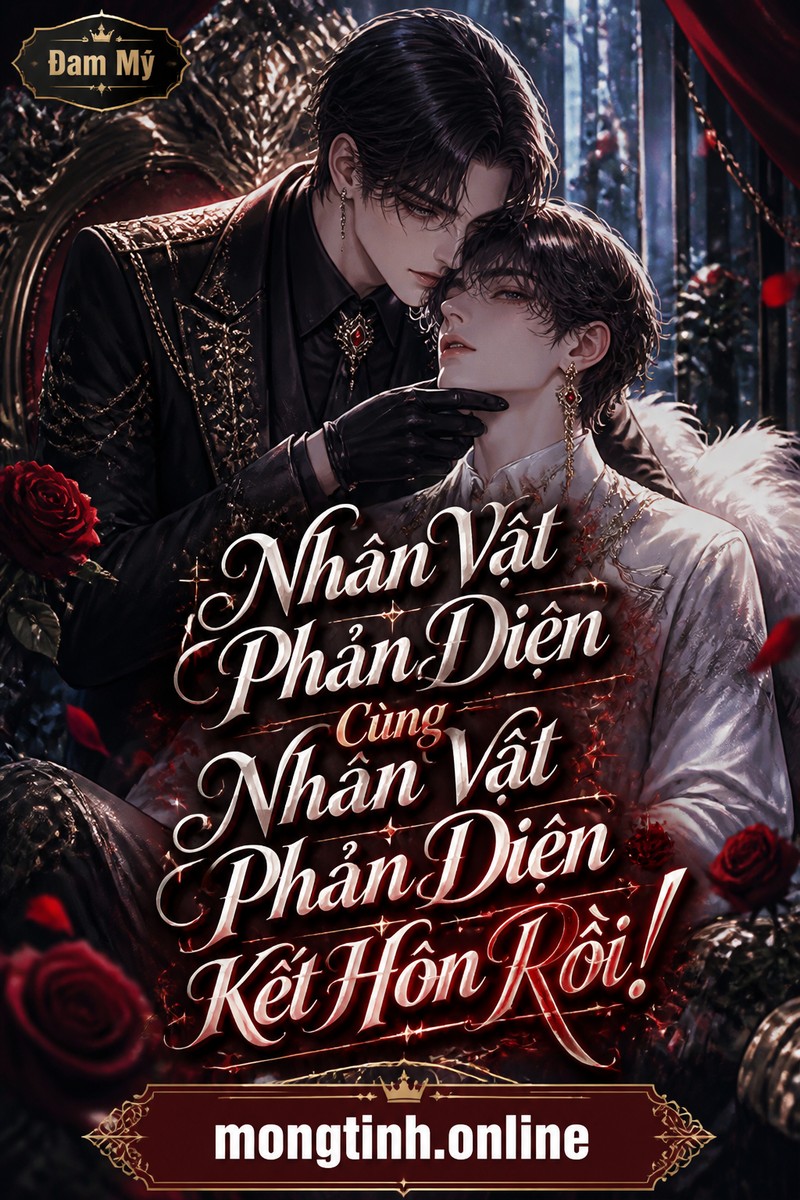 Nhân Vật Phản Diện Cùng Nhân Vật Phản Diện Kết Hôn Rồi!