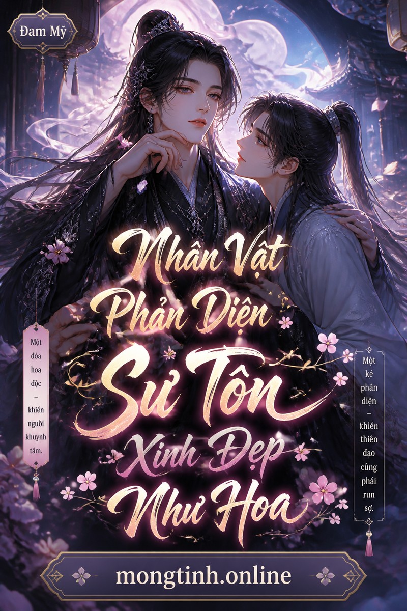 Nhân Vật Phản Diện Sư Tôn Xinh Đẹp Như Hoa