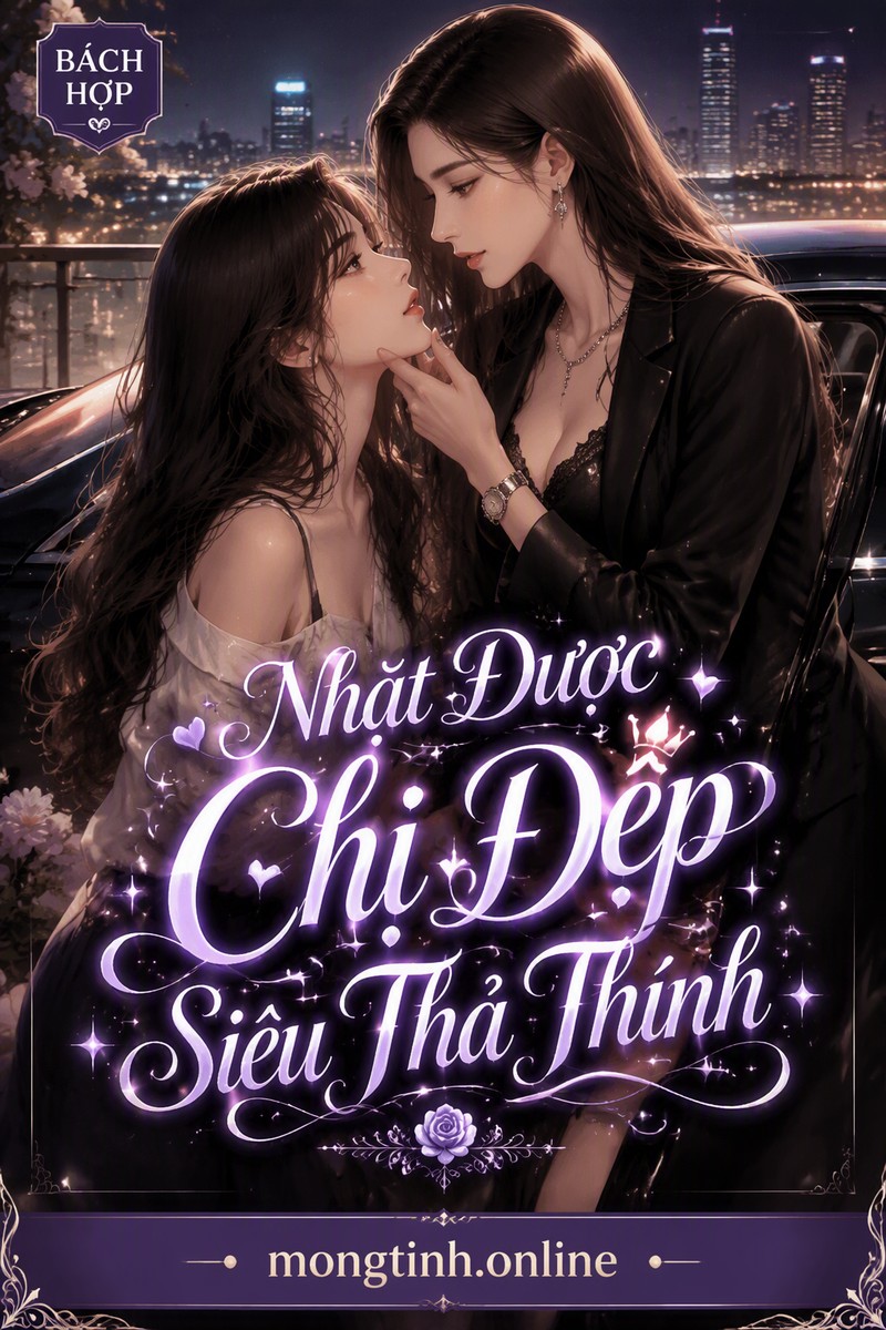 Nhặt Được Chị Đẹp Siêu Thả Thính