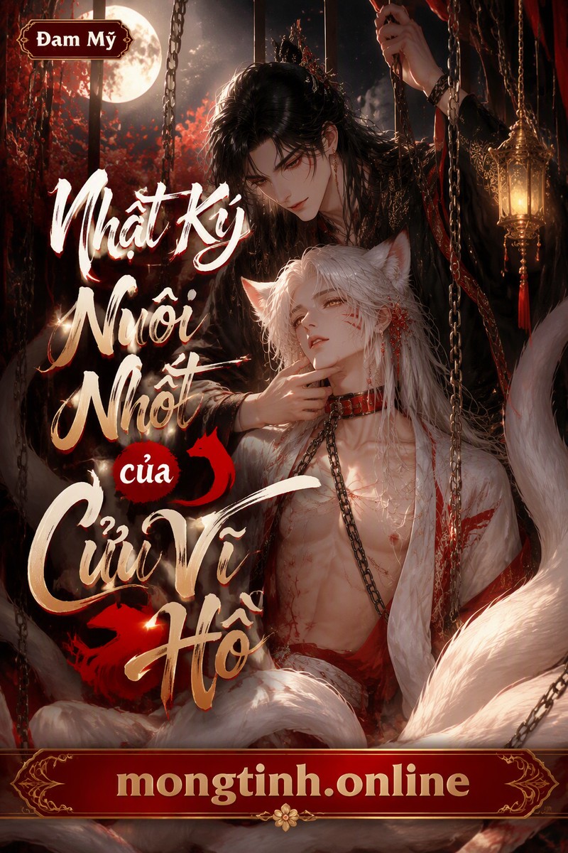 Nhật Ký Nuôi Nhốt của Cửu Vĩ Hồ