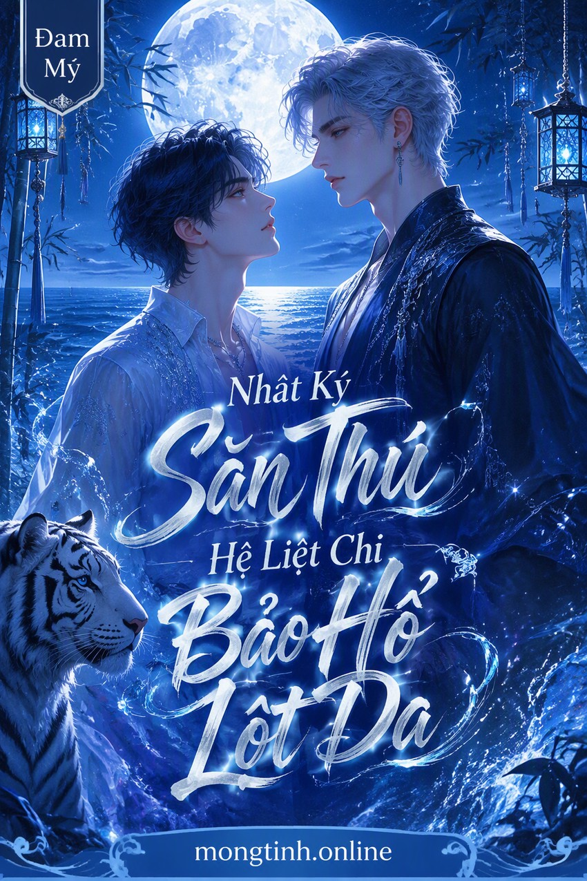 Nhật Ký Săn Thú Hệ Liệt Chi Bảo Hổ Lột Da