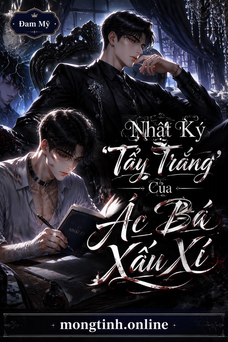 Nhật Ký 'Tẩy Trắng' Của Ác Bá Xấu Xí
