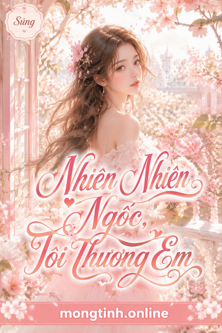 Nhiên Nhiên Ngốc, Tôi Thương Em
