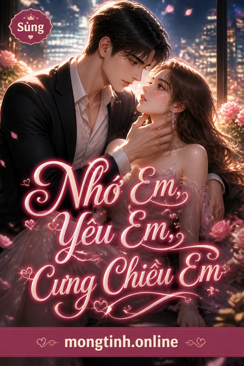 Nhớ Em, Yêu Em, Cưng Chiều Em