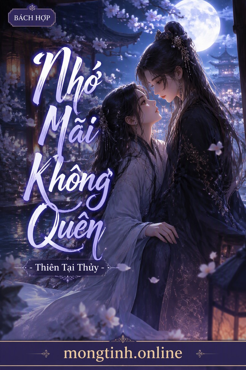 Nhớ Mãi Không Quên - Thiên Tại Thủy