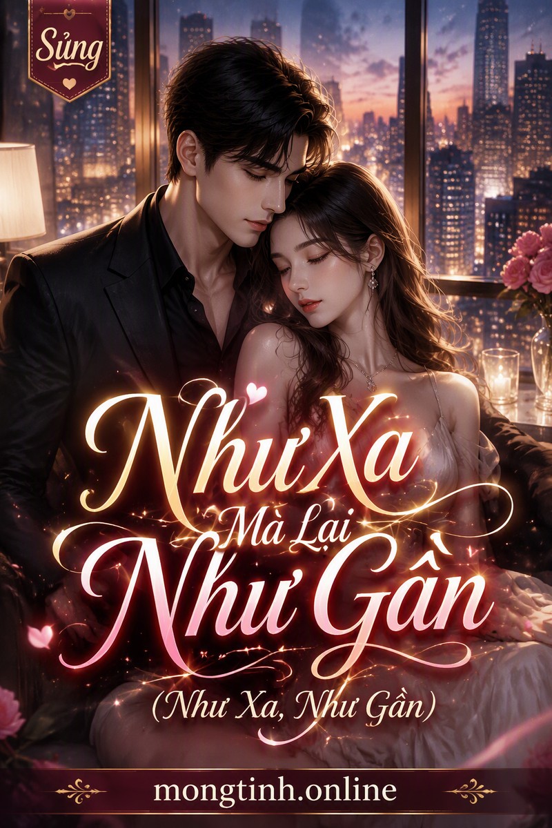 Như Xa Mà Lại Như Gần (Như Xa, Như Gần)