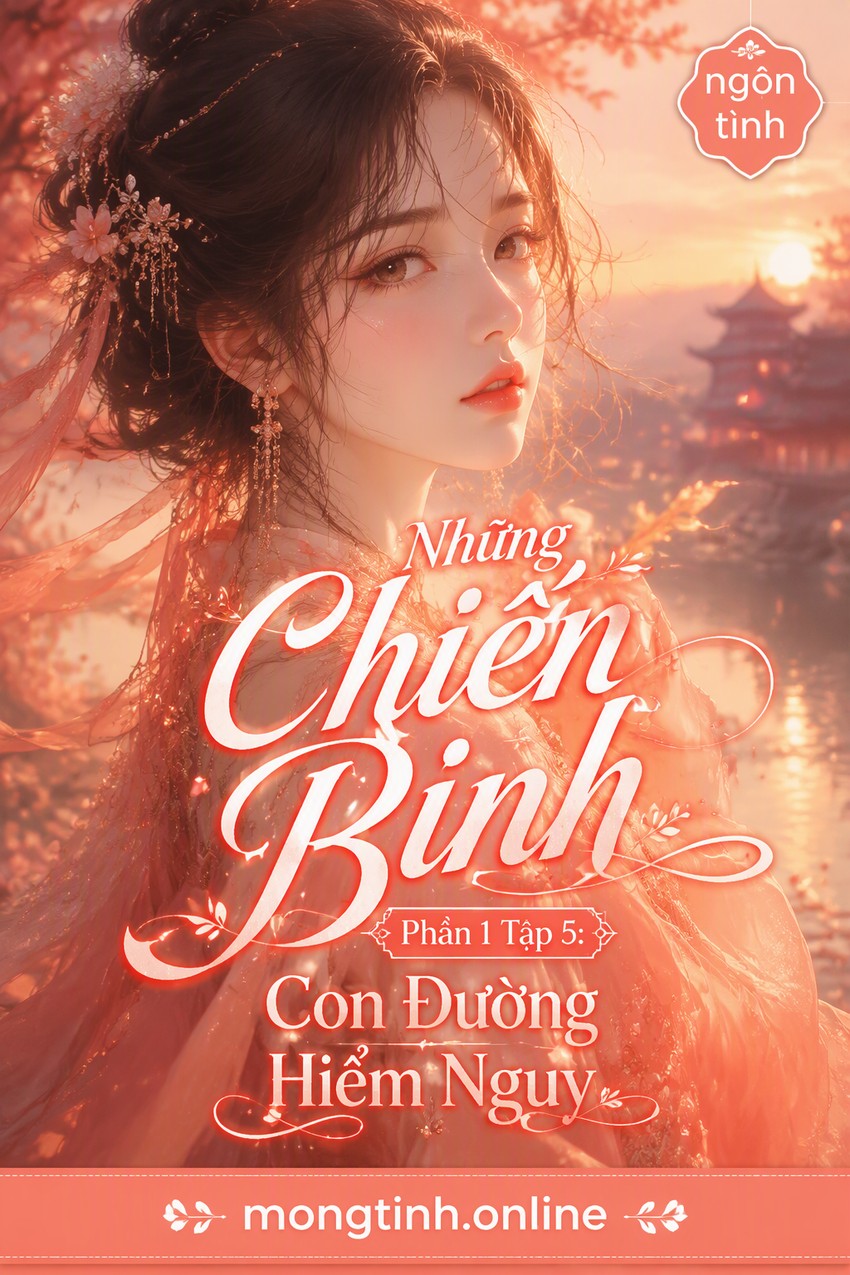 Những Chiến Binh Phần 1 Tập 5: Con Đường Hiểm Nguy