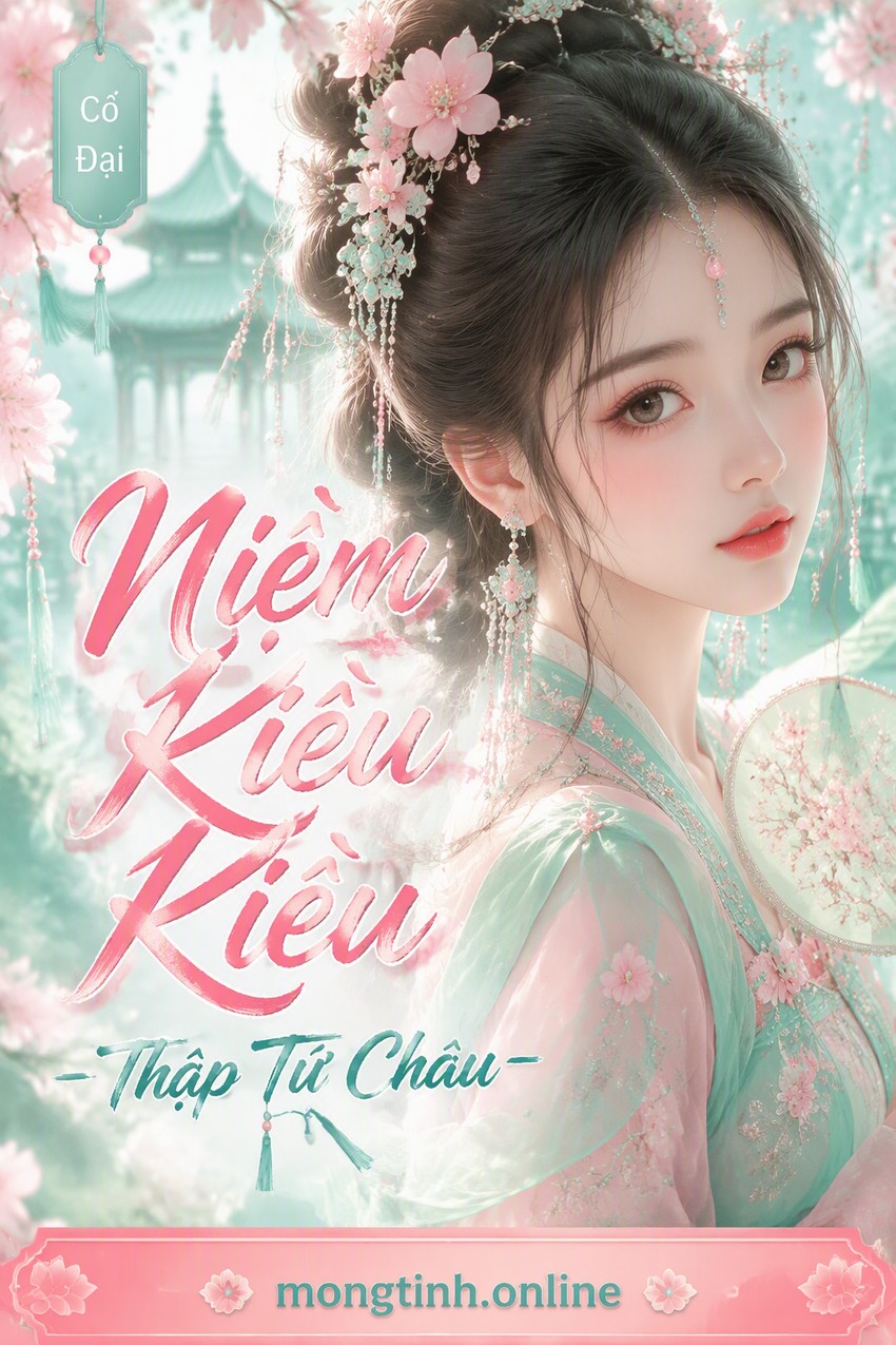 Niệm Kiều Kiều - Thập Tứ Châu