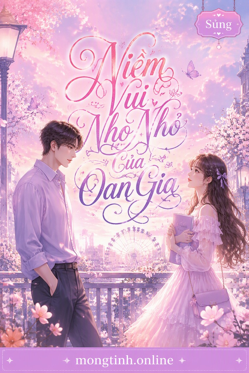 Niềm Vui Nho Nhỏ Của Oan Gia